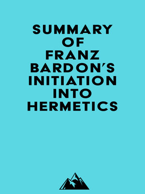 cover image of Summary of Franz Bardon's Initiation Into Hermetics